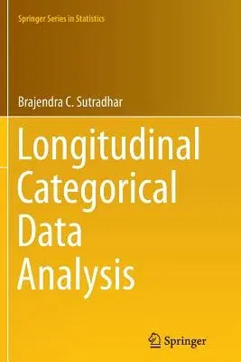 Longitudinal Categorical Data Analysis (Softcover Reprint of the Original 1st 2014)