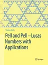 Pell and Pell-Lucas Numbers with Applications (Softcover Reprint of the Original 1st 2014)