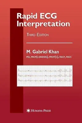 Rapid ECG Interpretation (Softcover Reprint of the Original 3rd 2008)