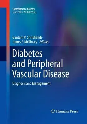 Diabetes and Peripheral Vascular Disease: Diagnosis and Management (Softcover Reprint of the Original 1st 2012)