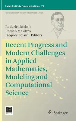 Recent Progress and Modern Challenges in Applied Mathematics, Modeling and Computational Science (2017)