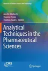 Analytical Techniques in the Pharmaceutical Sciences (Softcover Reprint of the Original 1st 2016)