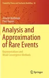 Analysis and Approximation of Rare Events: Representations and Weak Convergence Methods (2019)