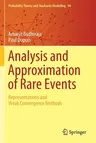 Analysis and Approximation of Rare Events: Representations and Weak Convergence Methods (2019)