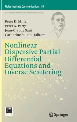 Nonlinear Dispersive Partial Differential Equations and Inverse Scattering (2019)