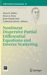 Nonlinear Dispersive Partial Differential Equations and Inverse Scattering (2019)