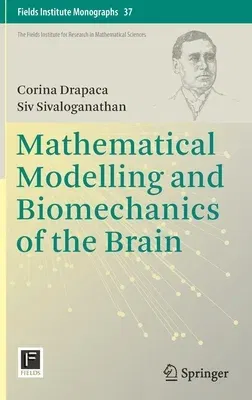 Mathematical Modelling and Biomechanics of the Brain (2019)