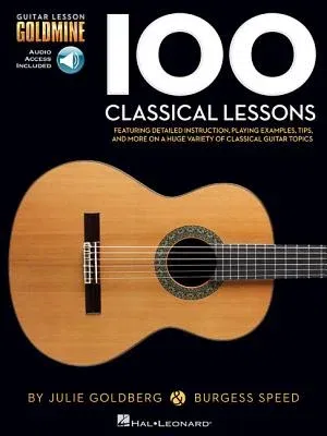 100 Classical Lessons: Guitar Lesson Goldmine Series [With Access Code]