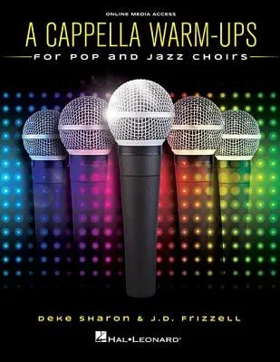 A Cappella Warm-Ups: For Pop and Jazz Choirs