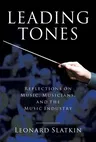 Leading Tones: Reflections on Music, Musicians and the Music Industry