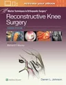 Master Techniques in Orthopaedic Surgery: Reconstructive Knee Surgery