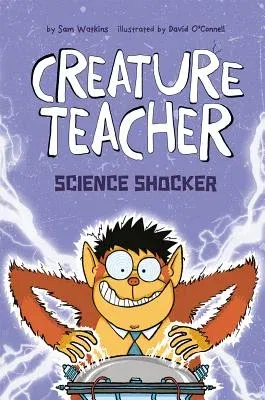 Creature Teacher Science Shocker