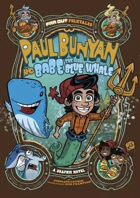 Paul Bunyan and Babe the Blue Whale: A Graphic Novel