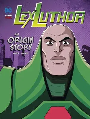 Lex Luthor: An Origin Story