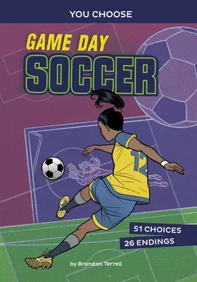 Game Day Soccer: An Interactive Sports Story