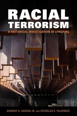 Racial Terrorism: A Rhetorical Investigation of Lynching