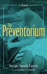 The Preventorium: A Memoir (Hardback)