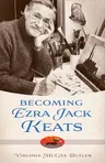 Becoming Ezra Jack Keats (Hardback)