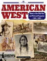 American West: History of the Wild West and Westward Expansion 1803-1890