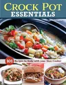 Simply Delicious Crock Pot Cookbook: Amazing Slow Cooker Recipes for Breakfast, Soups, Stews, Main Dishes, and Desserts--Includes Vegetarian Options