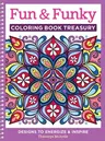 Fun & Funky Coloring Book Treasury: Designs to Energize and Inspire