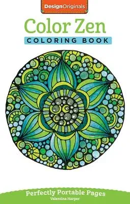 Color Zen Coloring Book: Perfectly Portable Pages