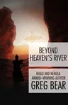 Beyond Heaven's River