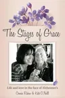 The Stages of Grace: Life and Love in the Face of Alzheimer's