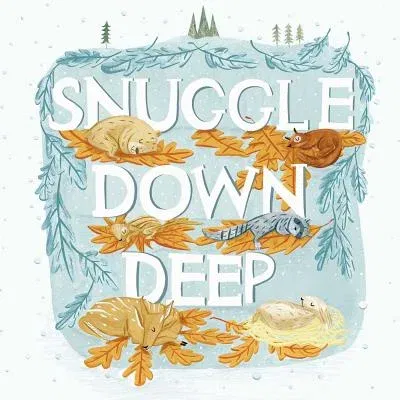 Snuggle Down Deep