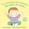 Ten Little Fingers, Two Small Hands/Diez Deditos, Dos Manita