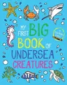 My First Big Book of Undersea Creatures