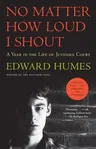 No Matter How Loud I Shout: A Year in the Life of Juvenile Court (Reissue)