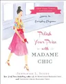 Polish Your Poise with Madame Chic: Lessons in Everyday Elegance