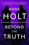 Beyond the Truth: Hanne Wilhelmsen Book Sevenvolume 7