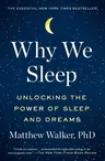 Why We Sleep: Unlocking the Power of Sleep and Dreams