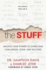 The Stuff: Unlock Your Power to Overcome Challenges, Soar, and Succeed