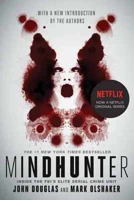 Mindhunter: Inside the Fbi's Elite Serial Crime Unit (Media Tie-In)