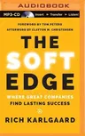 The Soft Edge: Where Great Companies Find Lasting Success