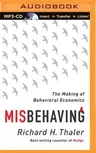 Misbehaving: The Making of Behavioral Economics