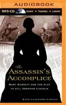 The Assassin's Accomplice: Mary Surratt and the Plot to Kill Abraham Lincoln