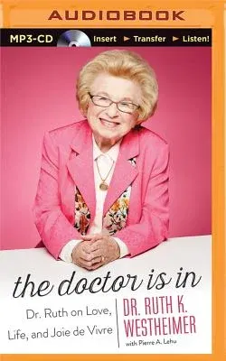 The Doctor Is in: Dr. Ruth on Love, Life, and Joie de Vivre