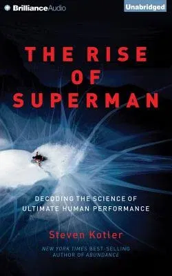 The Rise of Superman: Decoding the Science of Ultimate Human Performance