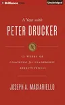 A Year with Peter Drucker: 52 Weeks of Coaching for Leadership Effectiveness