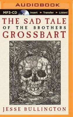 The Sad Tale of the Brothers Grossbart