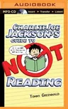 Charlie Joe Jackson's Guide to Not Reading