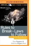 Rules to Break and Laws to Follow: How Your Business Can Beat the Crisis of Short-Termism