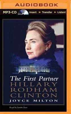 The First Partner: Hillary Rodham Clinton