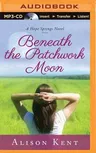 Beneath the Patchwork Moon