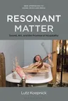 Resonant Matter: Sound, Art, and the Promise of Hospitality