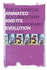 The Classical Animated Documentary and Its Contemporary Evolution